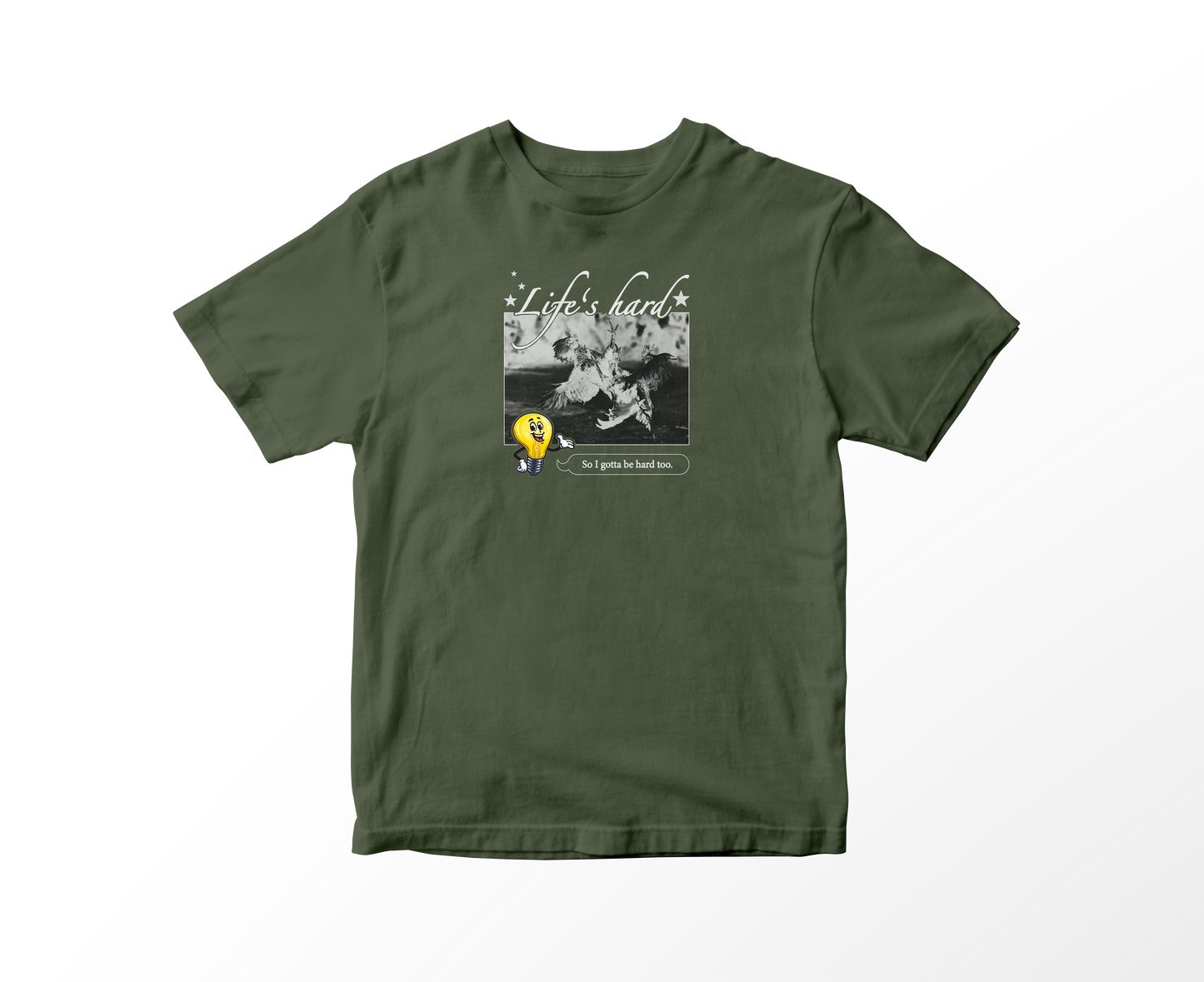 LIFE'S HARD SHIRT